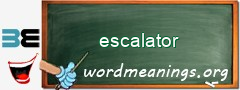 WordMeaning blackboard for escalator